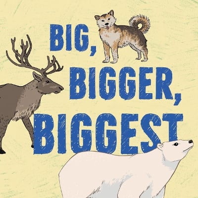 Big, Bigger, Biggest: English Edition
