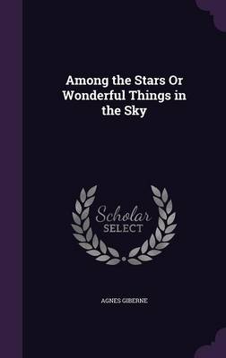 Among the Stars or Wonderful Things in the Sky