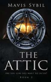 The Attic: Are you sure you want to enter? Book 2