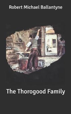 The Thorogood Family