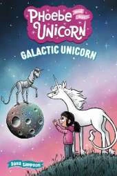Galactic Unicorn: Another Phoebe and Her Unicorn Adventure