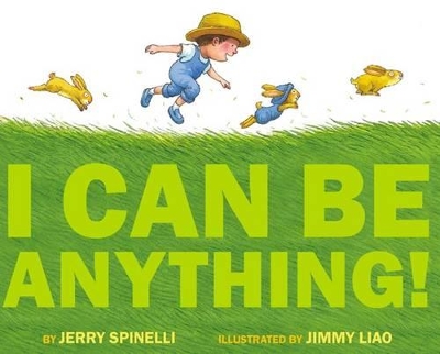 I Can Be Anything!