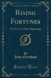 Rising Fortunes: The Story of a Man's Beginnings (Classic Reprint)