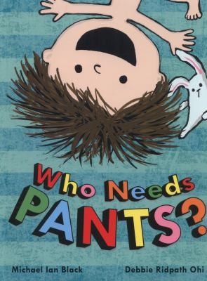 Who Needs Pants?