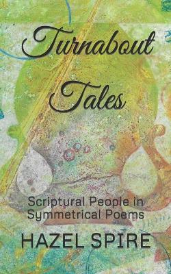 Turnabout Tales: Scriptural People in Symmetrical Poems