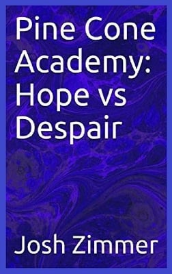 Pine Cone Academy: Hope vs Despair