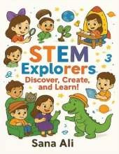 STEM Explorers: Discover, Create, and Learn!