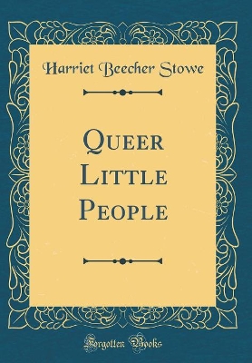 Queer Little People (Classic Reprint)