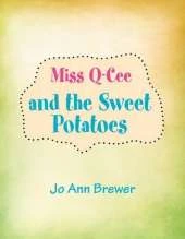 Miss Q-cee and the Sweet Potatoes