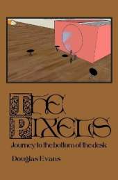 The Pixels: Journey to the Bottom of the Desk