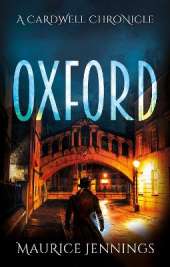 Oxford: A Cardwell Chronicle
