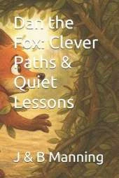 Dan the Fox: Clever Paths & Quiet Lessons