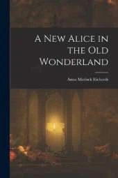 A New Alice in the Old Wonderland