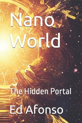 Nano World: The Hidden Portal