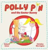 Polly Pin and the Easter Bunny: Second Edition