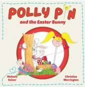Polly Pin and the Easter Bunny: Second Edition