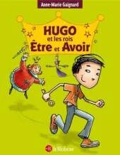 Hugo Et Les Rois Etre Et Avoir: 3 in 1