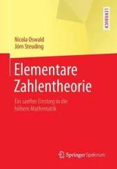 Elementare Zahlentheorie: Ein Sanfter Einstieg in Die Hohere Mathematik