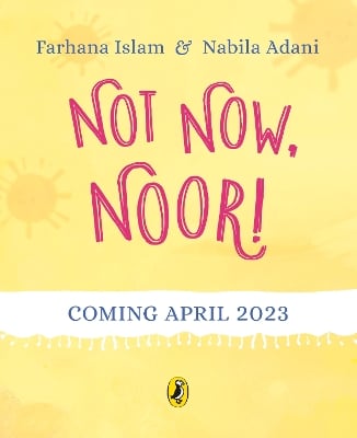 Not Now, Noor!