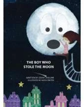 The Boy Who Stole The Moon: Story Book