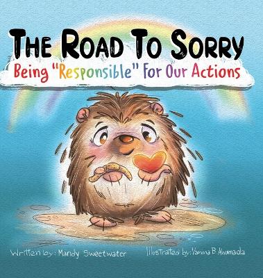 The Road to Sorry: Being Responsible for Our Actions