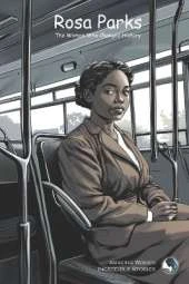 Rosa Parks: The Woman Who Changed History