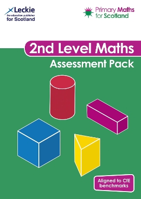 Second Level Assessment Pack: For Curriculum for Excellence Primary Maths