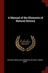 A Manual of the Elements of Natural History
