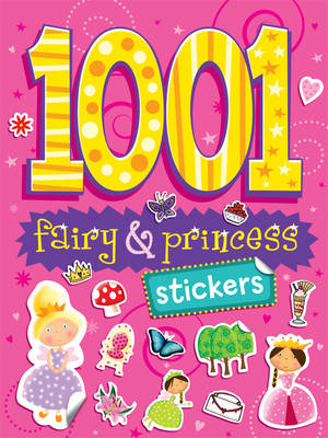 1001 Stickers: Fairy & Princess