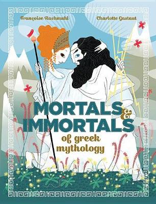 Mortals and Immortals of Greek Myth