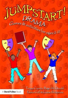 Jumpstart! Drama: Games and Activities for Ages 5-11