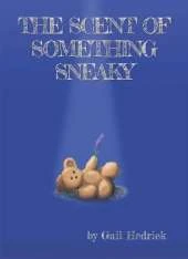 The Scent of Something Sneaky