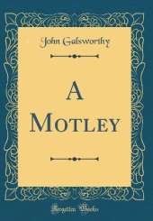 A Motley (Classic Reprint)