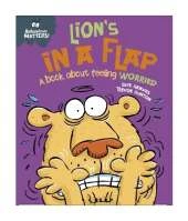 Behaviour Matters: Lion's in a Flap - A book about feeling worried