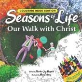 Seasons of Life: Our Walk with Christ, Coloring Book Edition