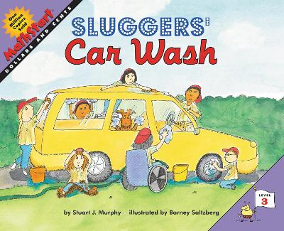 Sluggers' Car Wash: MathStart Level 3: Dollars and Cents