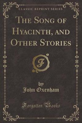 The Song of Hyacinth, and Other Stories (Classic Reprint)