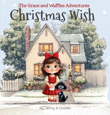 Christmas Wish: The Grace and Waffles Adventures