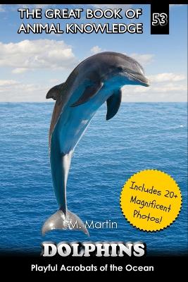 Dolphins: Playful Acrobats of the Ocean