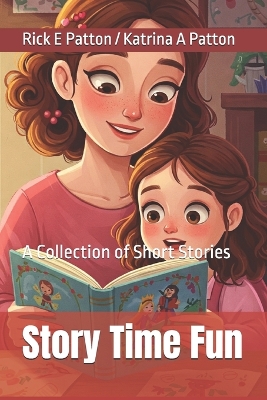 Story Time Fun: A Collection of Short Stories