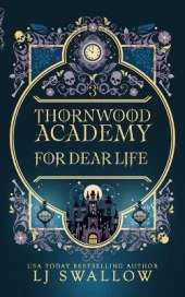 Thornwood Academy 3: For Dear Life