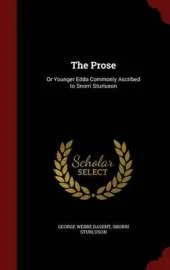The Prose: Or Younger Edda Commonly Ascribed to Snorri Sturluson