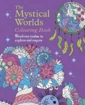 The Mystical Worlds Colouring Book: Wondrous Worlds to Explore and Inspire