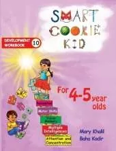 Smart Cookie Kid For 4-5 Year Olds Educational Development Workbook 10: Attention and Concentration Visual Memory Multiple Intelligences Motor Skills
