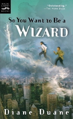 So You Want to be a Wizard: The First Book in the Young Wizards Series