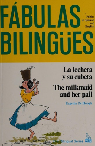 La Lechera y su Cubeta/ The Milkmaid and Her Pail