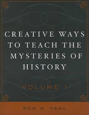 Creative Ways to Teach the Mysteries of History