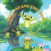 The Toad and the Frog Why shouldn't we be Friends: An Inspirational Children's Book About Friendship, Kindness, and Celebrating Our Differences