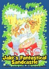 Jake's Fantastical Sandcastle: A Musical, Seaside Spectacular