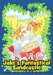 Jake's Fantastical Sandcastle: A Musical, Seaside Spectacular